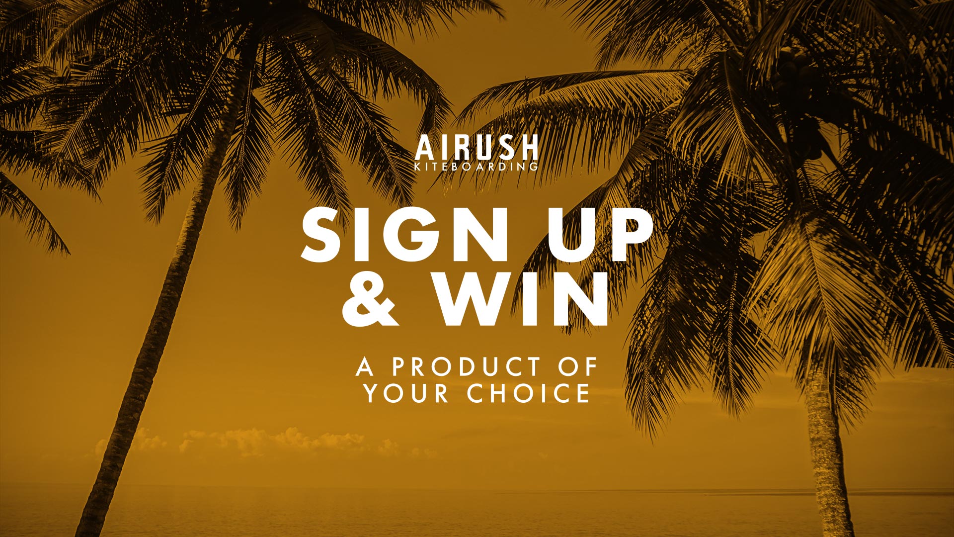 airush-22_Airush_Freeride-Campaign_Home-Page-Slider_Sign-Up-1Sign Up & WinNews